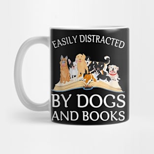 Easily Distracted By Dogs And Books Mug